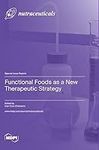 Functional Foods as a New Therapeut