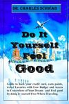 Do It Yourself Feel Good: Guide to 