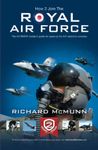 How 2 Join The Royal Air Force: The ULTIMATE insider's guide for passing the RAF selection process [Updated for 2023] (Testing Series)