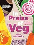 In Praise of Veg: The Ultimate Cook
