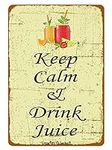 Keep Calm and Drink Juice Iron Post