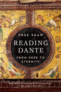 Reading Dante: From Here to Eternity