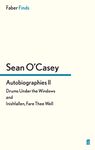 Autobiographies II: Drums Under the Windows and Inishfallen, Fare Thee Well (Sean O'Casey autobiography)