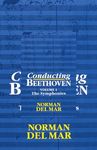 Conducting Beethoven: Volume 1: The Symphonies: 001