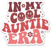 in My Cool Auntie Era Sticker - 3" Laptop Sticker - Waterproof Vinyl for Car, Phone, Water Bottle - Funny Aunt Decal