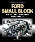 Ford Small Block V8 Racing Engines 1962-1970: The Essential Source Book