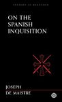 On the Spanish Inquisition - Imperium Press (Studies in Reaction)