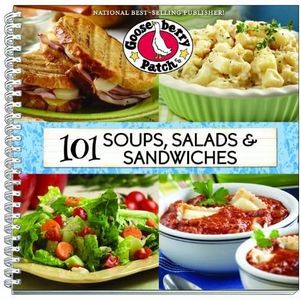 101 Soups, Salads & Sandwiches (101 Cookbook Collection) by Gooseberry Patch (2012) Spiral-bound