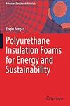 Polyurethane Insulation Foams for E