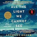 All the Light We Cannot See: A Nove