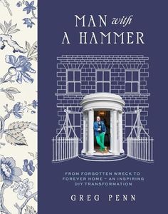 Man with a Hammer: From forgotten wreck to forever home – an inspiring DIY transformation