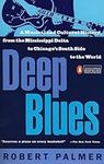 Deep Blues: A Musical and Cultural 