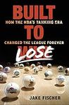 Built to Lose: How the NBA’s Tankin