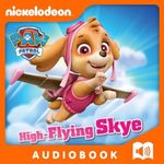 High-Flying Skye: PAW Patrol