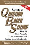 Secrets of Question-Based Selling, 2E
