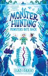 Monster Hunting: Monsters Bite Back: Book 2