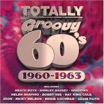 Totally Groovy Hits of the Sixties, Vol.1 1960-1963