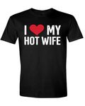 I Love My Hotwife Valentine's Day Graphic T-Shirt Funny Love Shirts Graphic Saying Sarcasm Tee, Black, X-Large