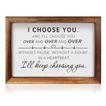 CHDITB I Choose You Framed Wood Sign Plaque(16"×11"), Romantic Marriage Quote Wooden Wall Table Sign Home Decor, Vintage Minimalist I’ll Keep Choosing You Art Sign For Bedroom Farmhouse Wedding Anniversary