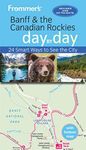 Frommer's Banff & the Canadian Rockies day by day