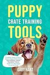 Puppy Crate Training Tools: Complet