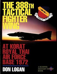 The 388th Tactical Fighter Wing at Korat Royal Thai Air Force Base 1972