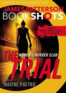 The Trial: A BookShot: A Women's Murder Club Story (Women's Murder Club BookShots, 1)