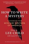 How to Write a Mystery: A Handbook from Mystery Writers of America