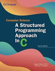 Computer Science: A Structured Programming Approach in C: A Structured Programming Approach in C (MindTap Course List)