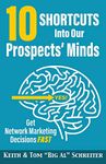 10 Shortcuts into Our Prospects' Minds: Get Network Marketing Decisions Fast