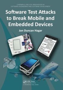 Software Test Attacks to Break Mobile and Embedded Devices