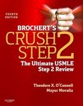 Brochert's Crush Step 2: The Ultimate USMLE Step 2 Review