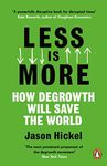 Less is More: How Degrowth Will Sav