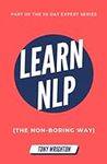 Learn NLP: Master Neuro-Linguistic 