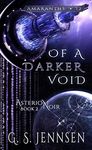 Of A Darker Void: Asterion Noir Book 2 (Amaranthe 12)