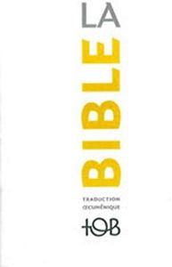 La Bible - Traduction oecuménique. Notes essentielles, brochée