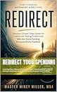 Redirect Your Spending : Same Spending. Different Direction. A Simple 3-Step System for Creative & Healing Professionals Ready to Stop Funding Everyone Else’s Freedom