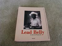 Lead Belly: A Life in Pictures