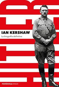 Hitler: La biografía definitiva: 1 (BIOGRAFÍA Y MEMORIAS)