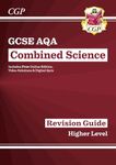 GCSE Combined Science AQA Revision Guide - Higher includes Online Edition, Videos & Quizzes: for the 2025 and 2026 exams (CGP AQA GCSE Combined Science)