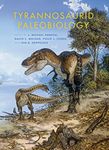 Tyrannosaurid Paleobiology (Life of the Past)