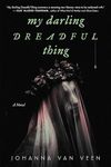 My Darling Dreadful Thing: A Novel