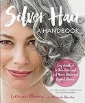 Silver Hair: Say Goodbye to the Dye