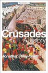 The Crusades: A History: Third Edition