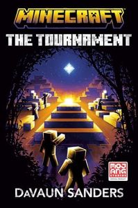 Minecraft: The Tournament: An Official Minecraft Novel