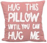 Sufamb Hug This Pillow Until You Can Hug Me Throw Pillow Covers Decor for Bedroom,18''x18''Pillow case, Boyfriend Girlfriend Birthday Gifts，Long Distance Relationships Gifts（Embroidery-Pink）