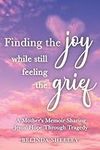 Finding the Joy While Still Feeling