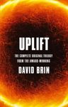 Uplift: The Complete Original Trilogy (Uplift Omnibus Book 1)