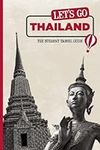 Let's Go Thailand: The Student Trav