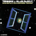 Through a Glass Darkly (Transparent Vinyl) [VINYL]